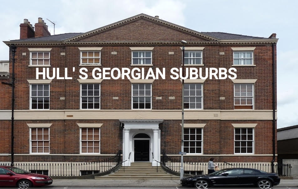 Hull's Georgian Suburbs